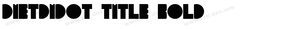 DietDidot Title Bold字体转换